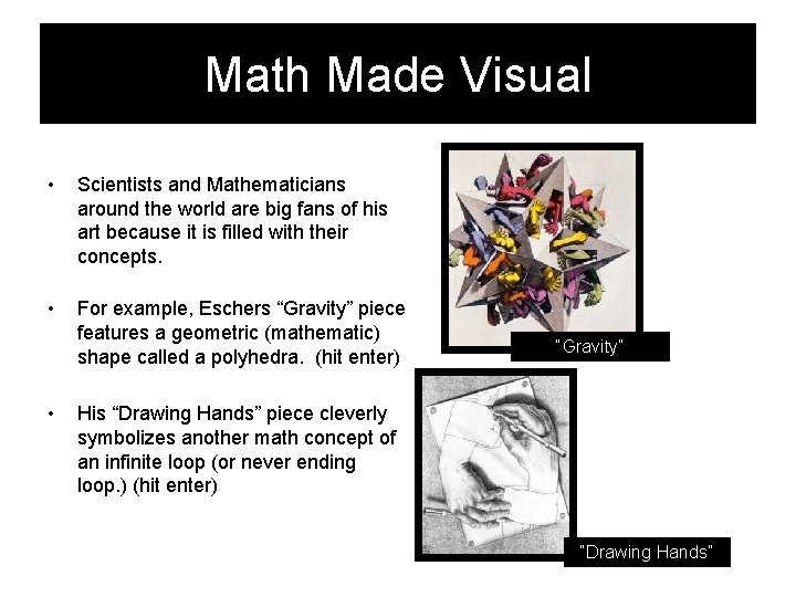 Math Made Visual • Scientists and Mathematicians around the world are big fans of