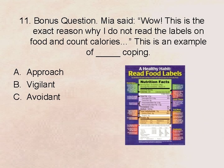 11. Bonus Question. Mia said: “Wow! This is the exact reason why I do