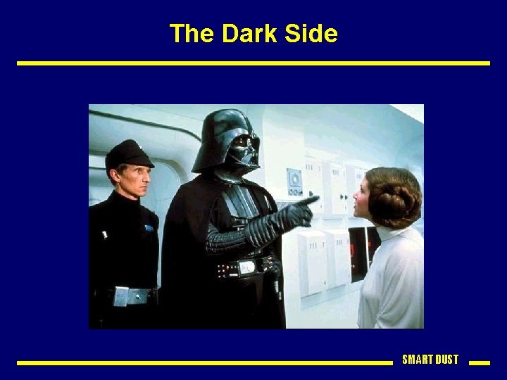 The Dark Side SMART DUST 