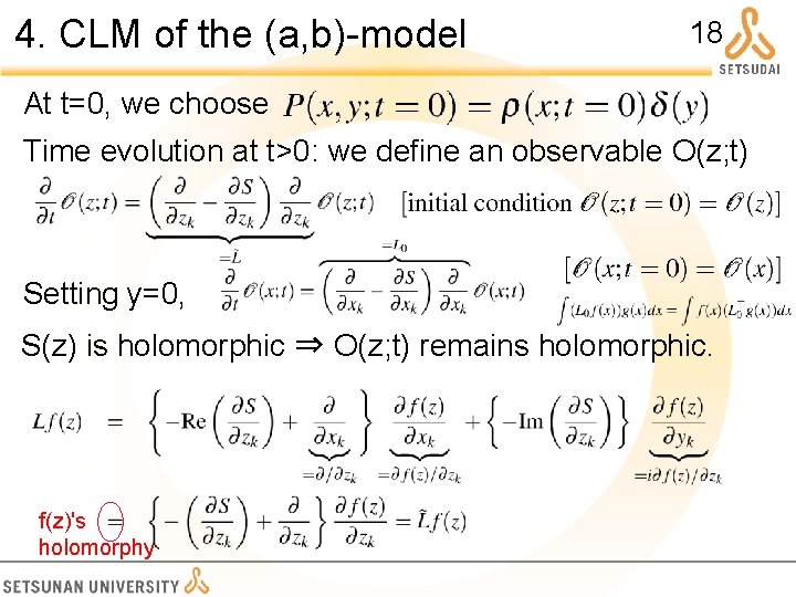 4. CLM of the (a, b)-model 18 At t=0, we choose Time evolution at