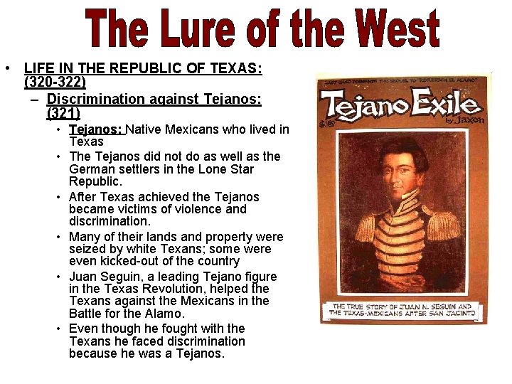  • LIFE IN THE REPUBLIC OF TEXAS: (320 -322) – Discrimination against Tejanos: