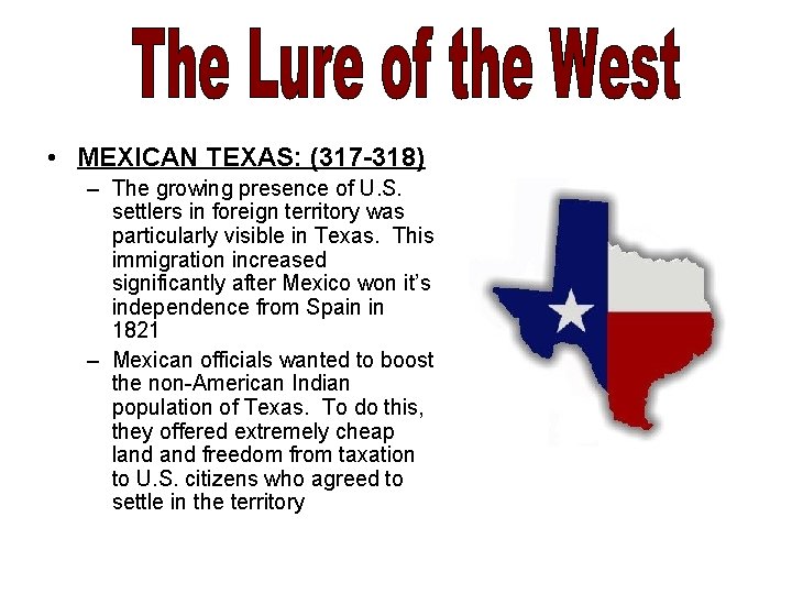  • MEXICAN TEXAS: (317 -318) – The growing presence of U. S. settlers