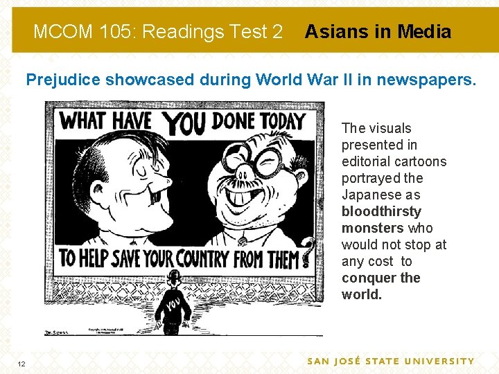 MCOM 105: Readings Test 2 Asians in Media Prejudice showcased during World War II