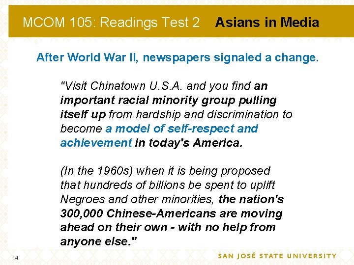 MCOM 105: Readings Test 2 Asians in Media After World War II, newspapers signaled