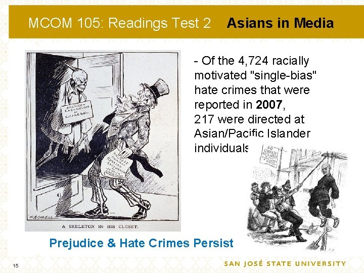 MCOM 105: Readings Test 2 Asians in Media Of the 4, 724 racially motivated