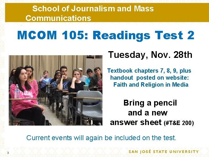 School of Journalism and Mass Communications MCOM 105: Readings Test 2 Tuesday, Nov. 28