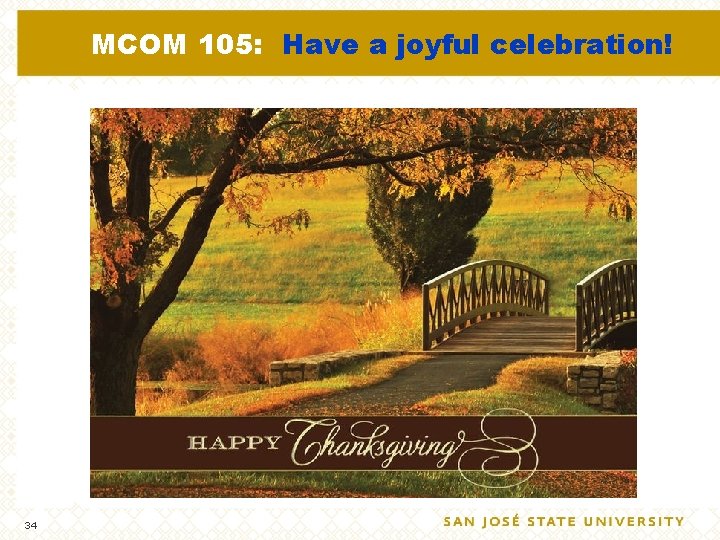 MCOM 105: Have a joyful celebration! 34 