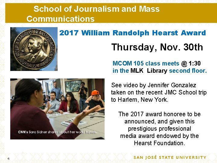 School of Journalism and Mass Communications 2017 William Randolph Hearst Award Thursday, Nov. 30