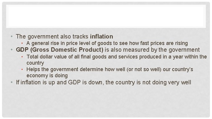  • The government also tracks inflation • A general rise in price level