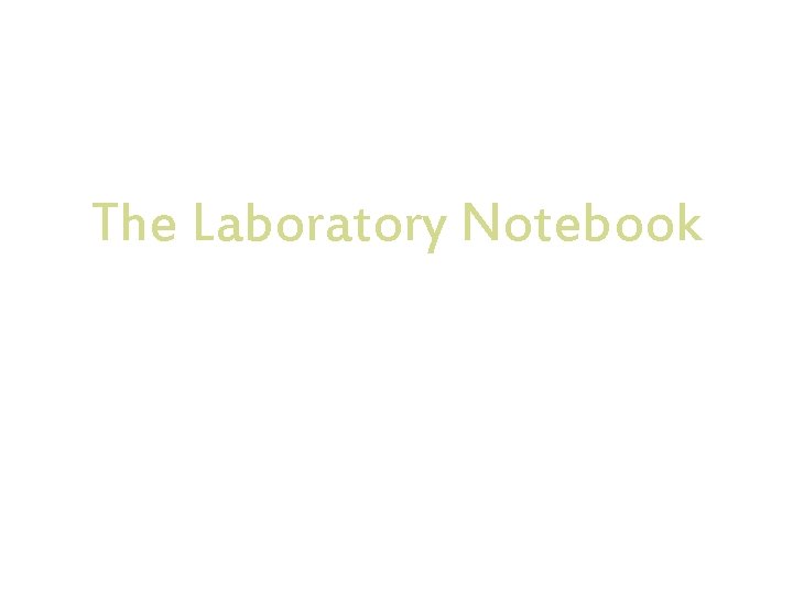 The Laboratory Notebook 