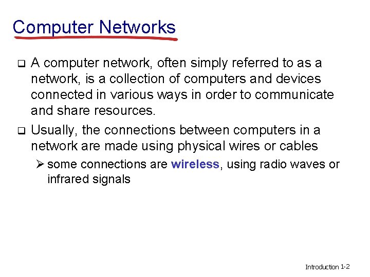 Computer Networks q q A computer network, often simply referred to as a network,