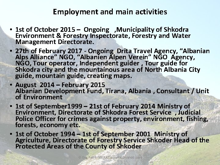 Employment and main activities • 1 st of October 2015 – Ongoing , Municipality