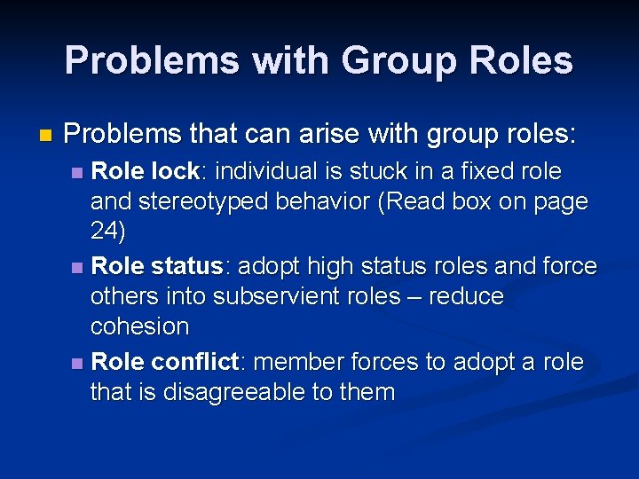 Problems with Group Roles n Problems that can arise with group roles: Role lock: Problems with Group Roles n Problems that can arise with group roles: Role lock: