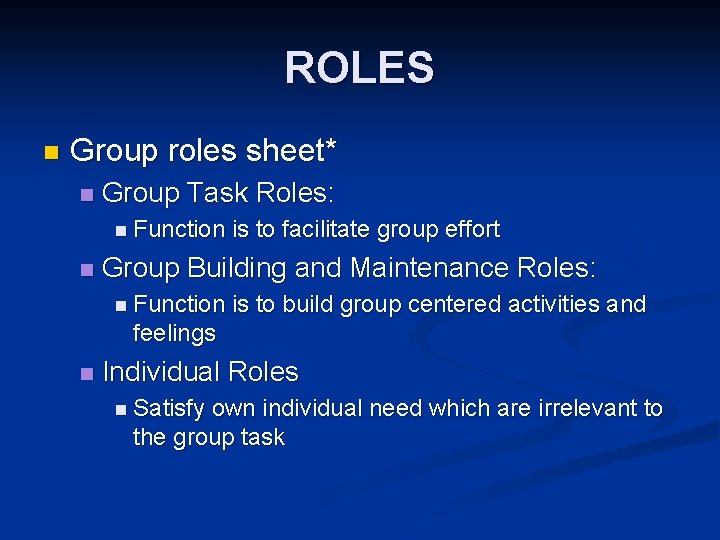 ROLES n Group roles sheet* n Group Task Roles: n Function n is to ROLES n Group roles sheet* n Group Task Roles: n Function n is to