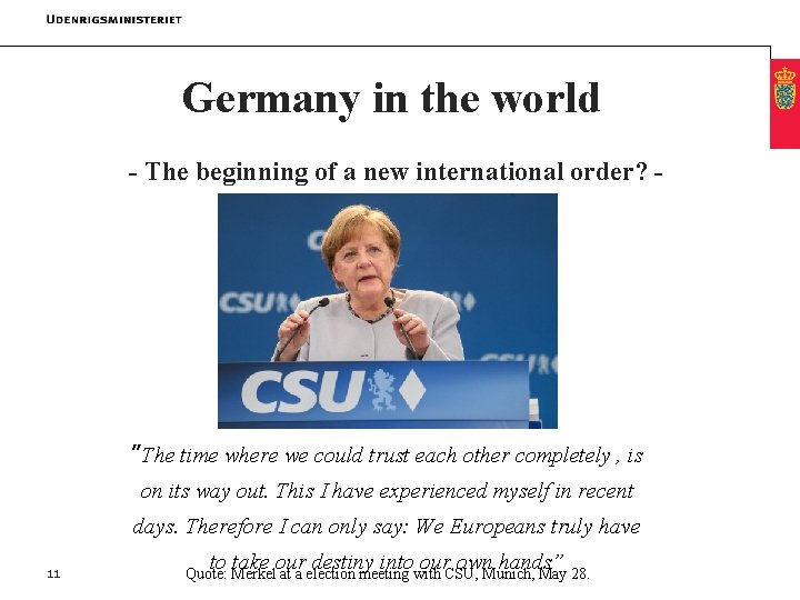 Germany in the world - The beginning of a new international order? - ”The