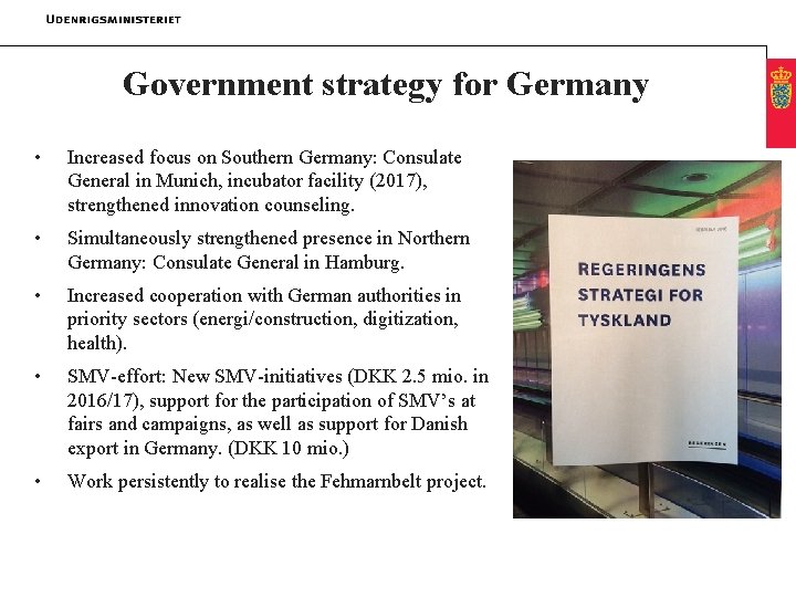 Government strategy for Germany • Increased focus on Southern Germany: Consulate General in Munich, Government strategy for Germany • Increased focus on Southern Germany: Consulate General in Munich,