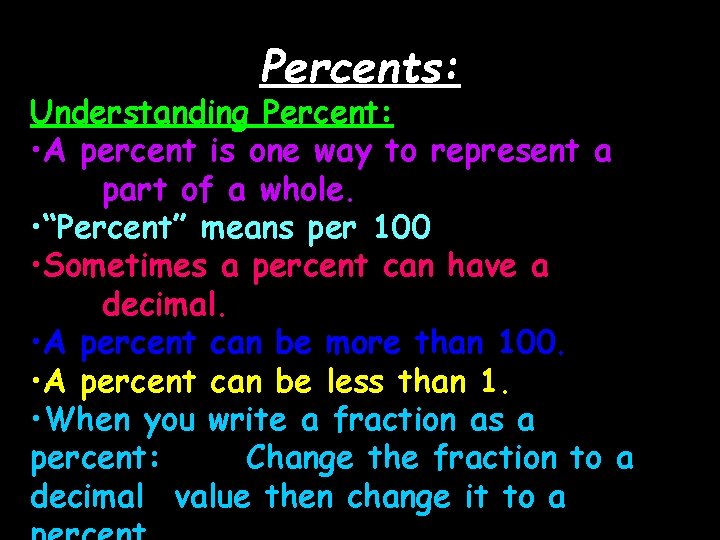 Percents: Understanding Percent: • A percent is one way to represent a part of