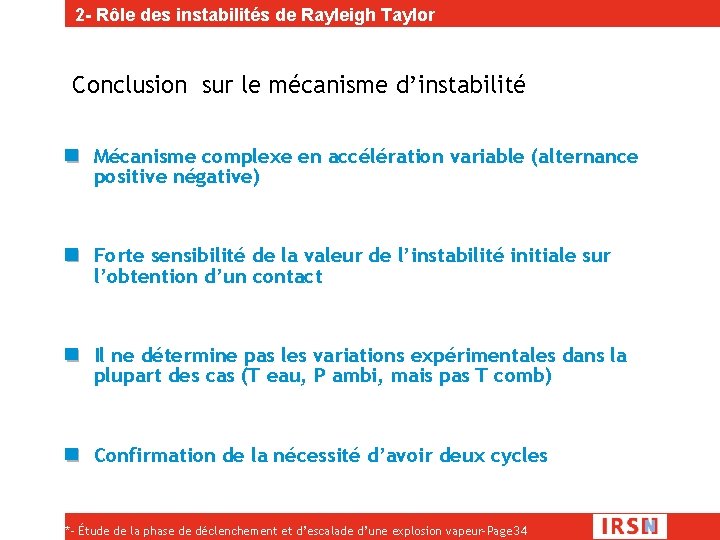 2 - Rôle des instabilités de Rayleigh Taylor Conclusion sur le mécanisme d’instabilité Mécanisme