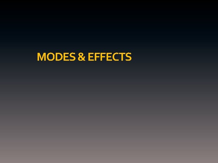 MODES & EFFECTS 