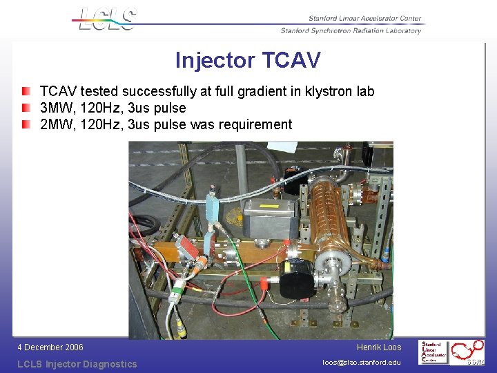 Injector TCAV tested successfully at full gradient in klystron lab 3 MW, 120 Hz,