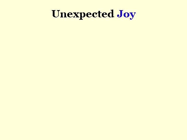Unexpected Joy 