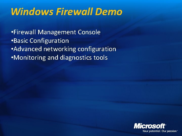 Windows Firewall Demo • Firewall Management Console • Basic Configuration • Advanced networking configuration