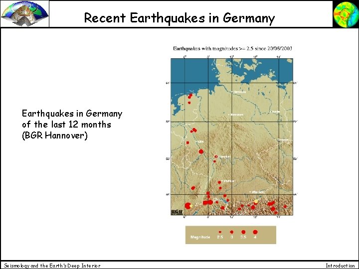 Recent Earthquakes in Germany of the last 12 months (BGR Hannover) Seismology and the