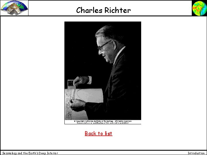 Charles Richter Back to list Seismology and the Earth’s Deep Interior Introduction 