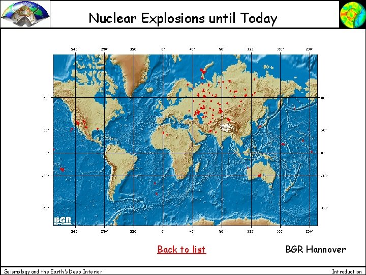 Nuclear Explosions until Today Back to list Seismology and the Earth’s Deep Interior BGR