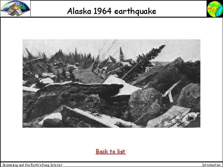 Alaska 1964 earthquake Back to list Seismology and the Earth’s Deep Interior Introduction 