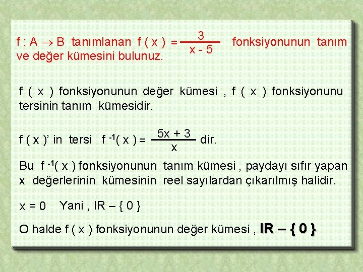 3 f : A B tanımlanan f ( x ) = x-5 ve değer