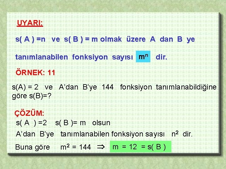 UYARI: s( A ) =n ve s( B ) = m olmak üzere A