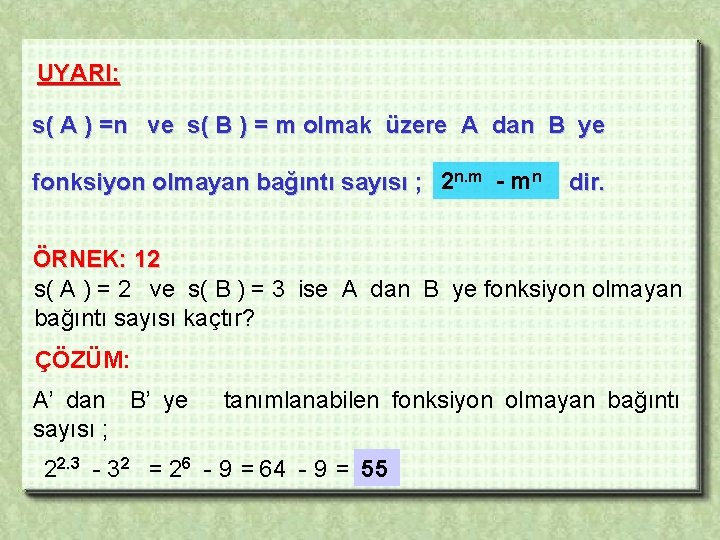 UYARI: s( A ) =n ve s( B ) = m olmak üzere A