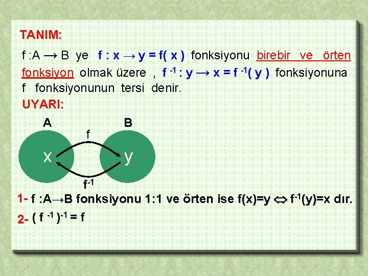 TANIM: f : A → B ye f : x → y = f(