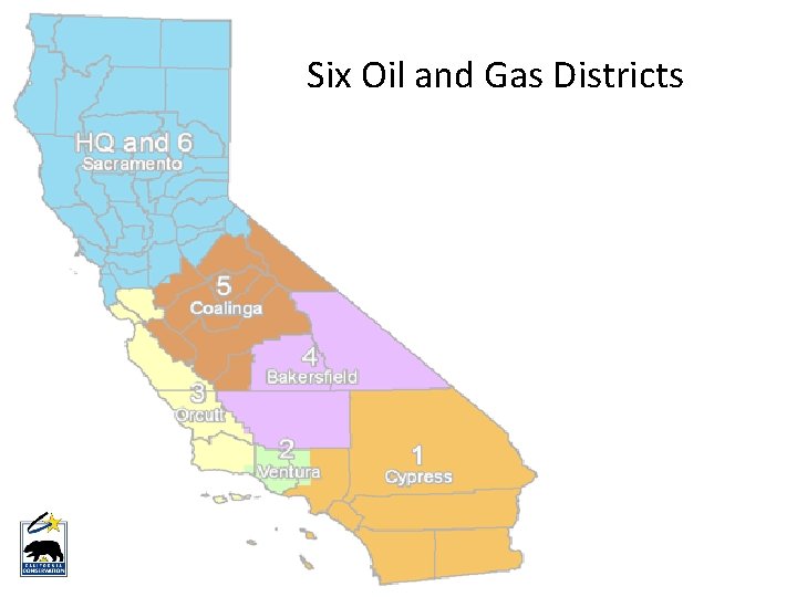 Six Oil and Gas Districts Six Oil and Gas Districts