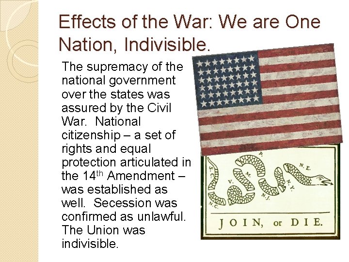 Effects of the War: We are One Nation, Indivisible. The supremacy of the national