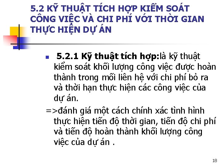 5. 2 KỸ THUẬT TÍCH HỢP KIỂM SOÁT CÔNG VIỆC VÀ CHI PHÍ VỚI