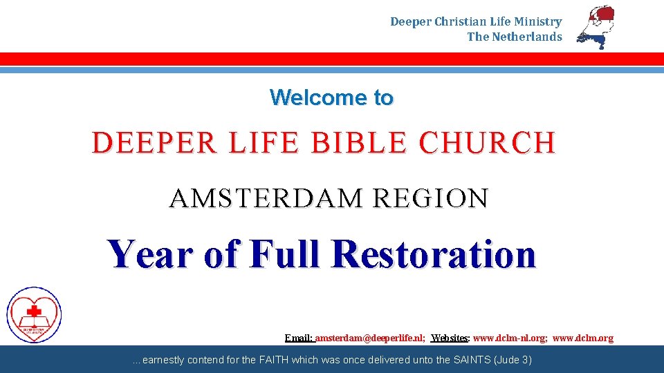 Deeper Christian Life Ministry The Netherlands Welcome to DEEPER LIFE BIBLE CHURCH AMSTERDAM REGION