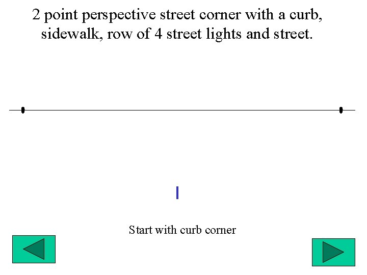 2 point perspective street corner with a curb, sidewalk, row of 4 street lights