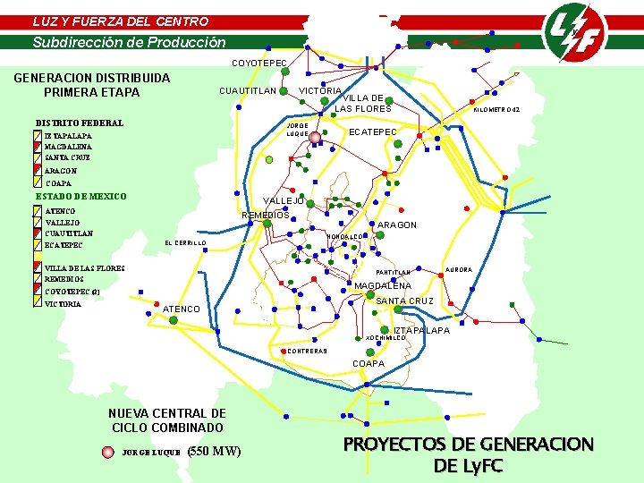 LUZ Y FUERZA DEL CENTRO LUZ Y FUERZA de DELProducción CENTRO Subdirección de Producción LUZ Y FUERZA DEL CENTRO LUZ Y FUERZA de DELProducción CENTRO Subdirección de Producción