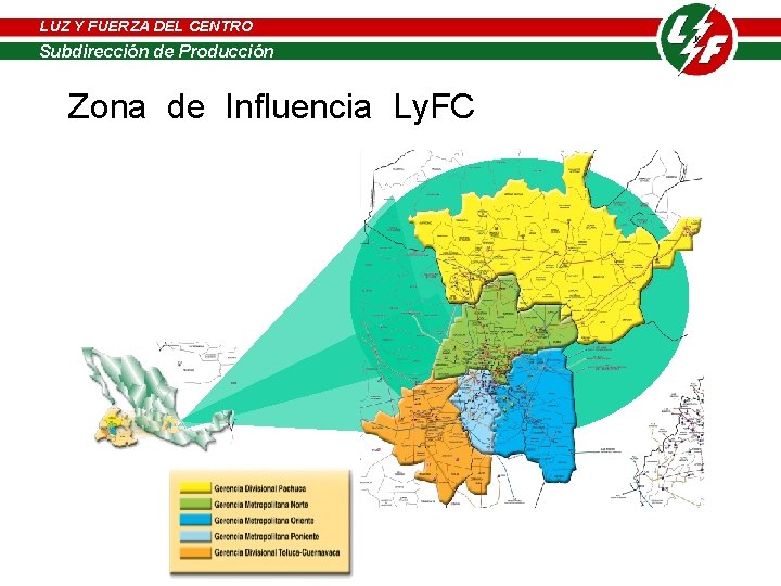 LUZ Y FUERZA DEL CENTRO LUZ Y FUERZA de DELProducción CENTRO Subdirección de Producción LUZ Y FUERZA DEL CENTRO LUZ Y FUERZA de DELProducción CENTRO Subdirección de Producción