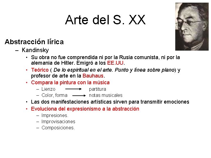 Arte del S. XX Abstracción lírica – Kandinsky • Su obra no fue comprendida