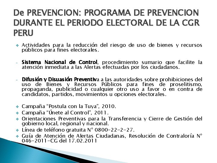 De PREVENCION: PROGRAMA DE PREVENCION DURANTE EL PERIODO ELECTORAL DE LA CGR PERU v