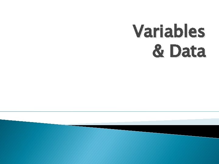 Variables & Data 