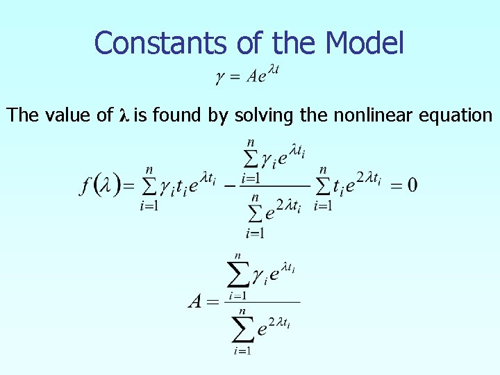 Constants of the Model The value of λ is found by solving the nonlinear