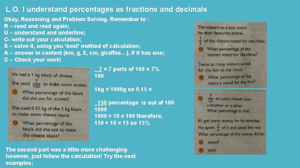 L. O. I understand percentages as fractions and decimals Okay, Reasoning and Problem Solving.