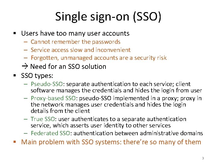 Single sign-on (SSO) § Users have too many user accounts – Cannot remember the Single sign-on (SSO) § Users have too many user accounts – Cannot remember the
