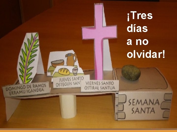 ¡Tres días a no olvidar! ¡Tres días a no olvidar!