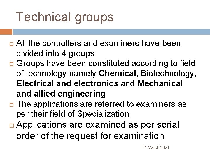 Technical groups All the controllers and examiners have been divided into 4 groups Groups