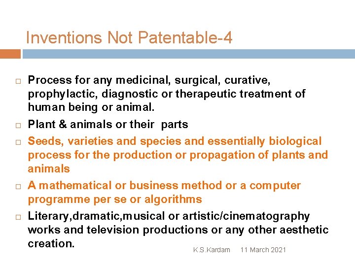 Inventions Not Patentable-4 Process for any medicinal, surgical, curative, prophylactic, diagnostic or therapeutic treatment